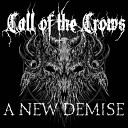 Call Of The Crows - King Of The Desolate