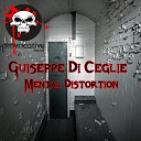 Giuseppe Di Ceglie - Mental Distortion Original Mix