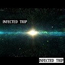 Infected Trip - Tomorrow Original Mix