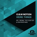 O B M Notion - Weird Things Original Mix