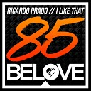 RIcardo Prado - I Like That Original Mix