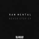 Raw Mental - Work It Original Mix