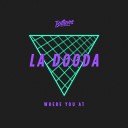 La Dooda - Where You At Rod Fussy Remix
