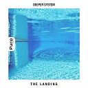 Deeper System - The Landing Original Mix