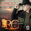 El RG Rogelio Garnica - Corrido de Jorge Pineda El JP