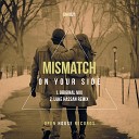 Mismatch UK - On Your Side Original Mix