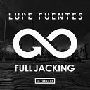Lupe Fuentes - Full Jacking Original Mix