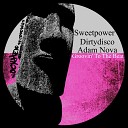 Sweetpower Dirtydisco Adam Nova - Groovin To The Beat Original Mix