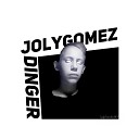 JolyGomez - Dinger