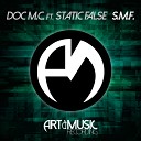 Doc M C feat Static False - S M F Original Mix