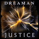 Dreaman - Justice Extended Mix