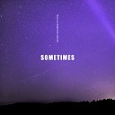 SOMETIMES - Just Like That