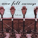 One Fell Swoop feat Cheryl Stryker John Wendland Andy Ploof Steve Molitor Spencer Marquart Dade… - Sad State Of Affairs