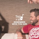 Nossa Toca - Remember Who You Are Toca a Sua Brave Heart