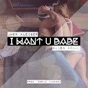 Jhon Kleiber - I Want U Babe feat Ruben Urgal Borja Jimenez