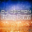 DJ Decron - Falling Down Club Mix