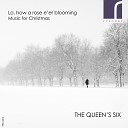 The Queen s Six - Away in a Manger