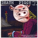 Death Piggy - Eat the People