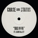 Chase Status feat Liam Bailey - Big Man