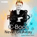 C BooL - Never Go Away Sergey Zakharov Remix MOJEN…