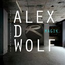 Alex D Wolf - I Run This