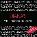 Diana s - All I Need Is Love Fabio Cozzi Remix