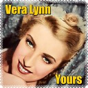 Vera Lynn - Cinderella Stay In My Arms