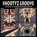 Shootyz Groove - R I T W
