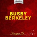 Busby Berkeley - The Shadow Waltz Original Mix