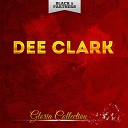 Dee Clark - Moonlight in Vermont Bonus Track Original Mix