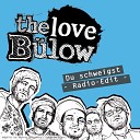 The Love B low - Du schweigst Radio Edit