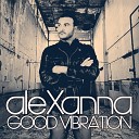 Alexanna - Good Vibration Radio Edit