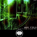Andy Field - We Can Not Go To Sleep Original Mix