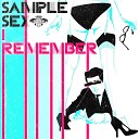 Sample Sex feat David Leaupepe - I Remember Original Mix