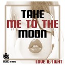 Love and Light - Take Me to the Moon Mark Faermont Remix