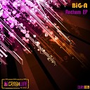 BiG A - Club Anthem Original Mix