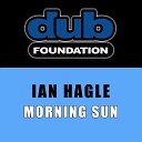 Ian Hagle - Morning Sun Original Mix