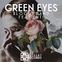 Bloody Hand feat ENTI - Green Eyes Original Mix