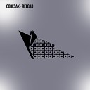 Coresak - Reload Original Mix