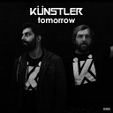 K nstler - Tomorrow Original Mix