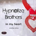 Hypnotize Brothers - In My Heart Original Mix