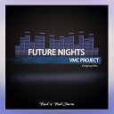 VMC Project - Future Nights Original Mix