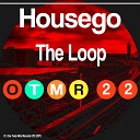 Housego - The Loop Original Mix