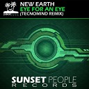 New Earth - Eye For An Eye Tecnomind Remix