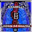 Six Belly feat hAzra - Loosin Original Mix