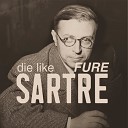 Fure - Die Like Sartre