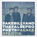 Fake Billy The False Prophets - Palace Of Azizia