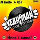MC Freeflow Alt A - Here I Come Original Mix