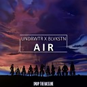 Undrwtr Blvkstn - Air Original Mix