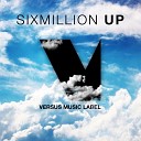 SixMillion - Up Original Mix